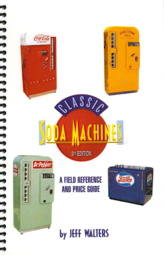 Classic Soda Machines by Jeff Walters