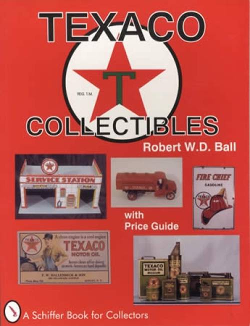 Texaco Collectibles with Price Guide by Robert WD Ball