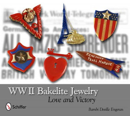 WWII Bakelite Jewelry: Love and Victory by Bambi Deville Engeran