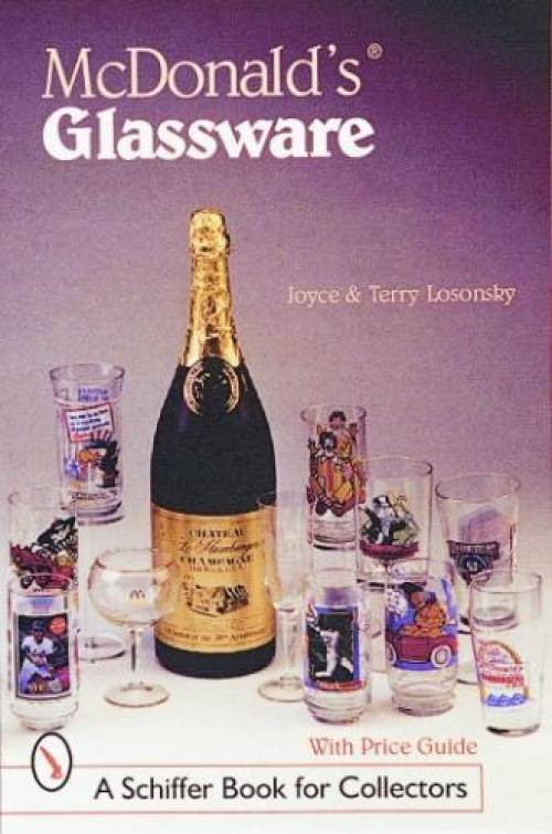 McDonald's Glassware by Joyce Losonsky, Terry Losonsky
