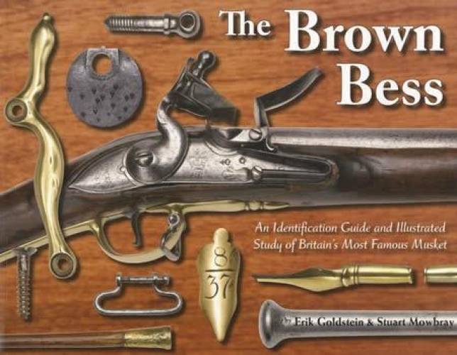 The Brown Bess: Britain's Most Famous Musket – Collector Bookstore
