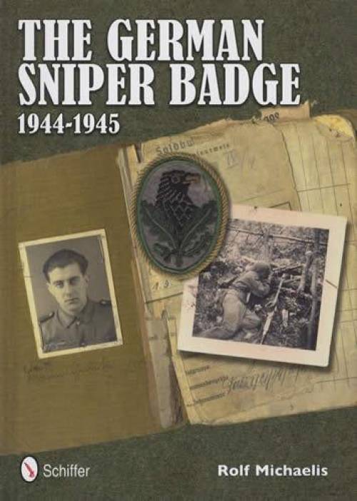 The German Sniper Badge 1944-1945 by Rolf Michaelis