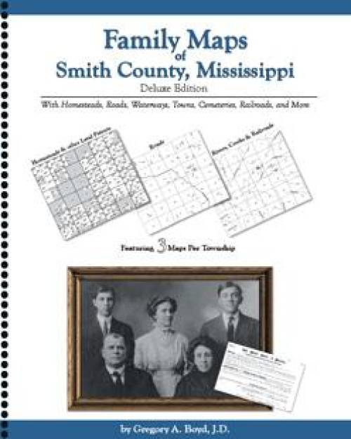 Family Maps of Smith County, Mississippi by Gregory A. Boyd