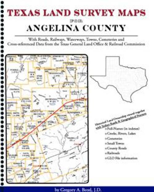 Texas Land Survey Maps for Angelina County by Gregory A. Boyd