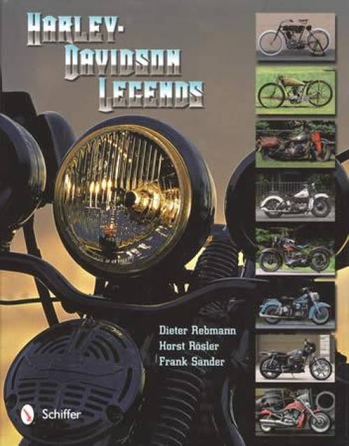 Harley-Davidson Legends by Dieter Rebmann, Horst Rosler & Frank Sander