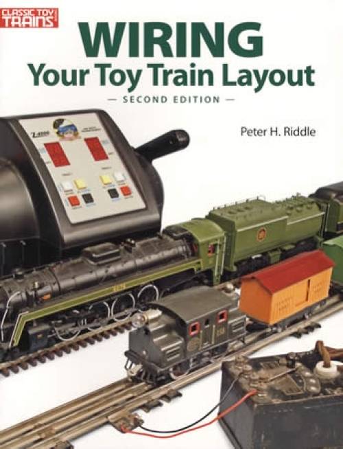 Wiring Your Toy Train Layout, 2nd Ed by Peter Riddle