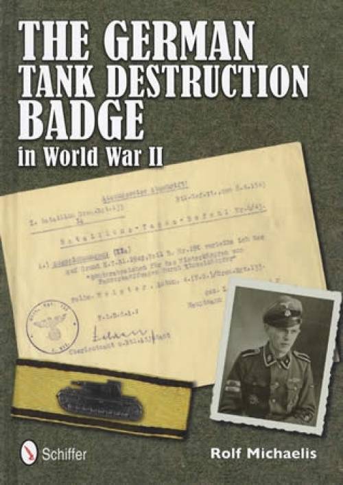 The German Tank Destruction Badge in World War II by Rolf Michaelis