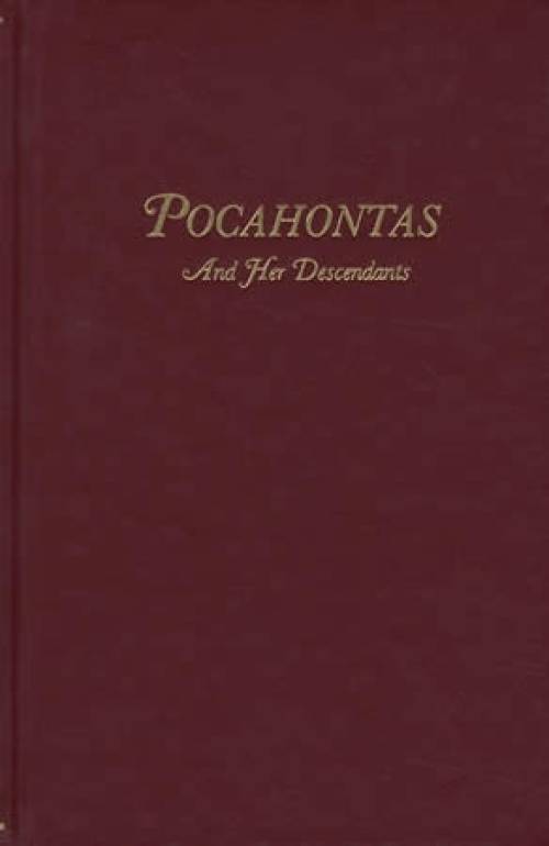 Pocahontas and Her Descendants by Wyndham Robertson & Robert A. Brock