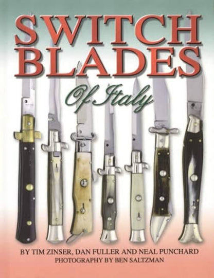 Switch Blades of Italy 1700s - 1970s (Softcover) by Tim Zinser, Dan Fuller, Neal Punchard