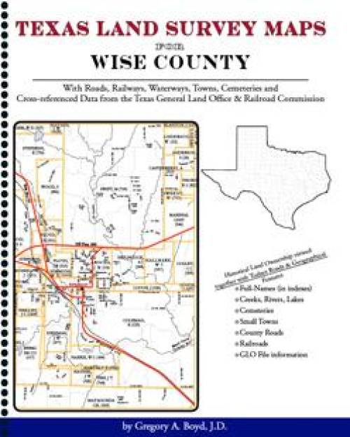 Texas Land Survey Maps for Wise County by Gregory A. Boyd