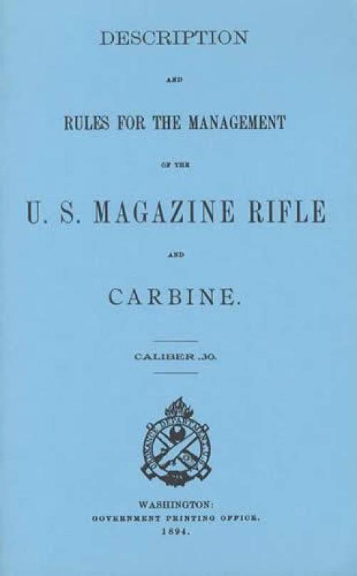 Description and Rules for the Management of the US Magazine Rifle and Carbine, Caliber .30 (1894)