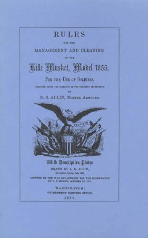 Rules for the Management and Cleaning of the Rifle Musket, Model 1855 (1862)