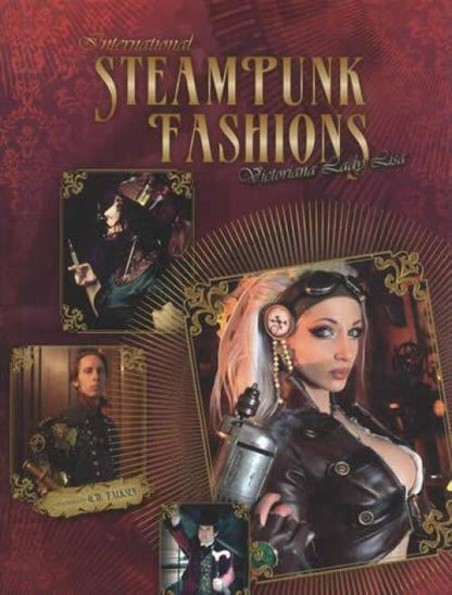 International Steampunk Fashions by Victoriana Lady Lisa