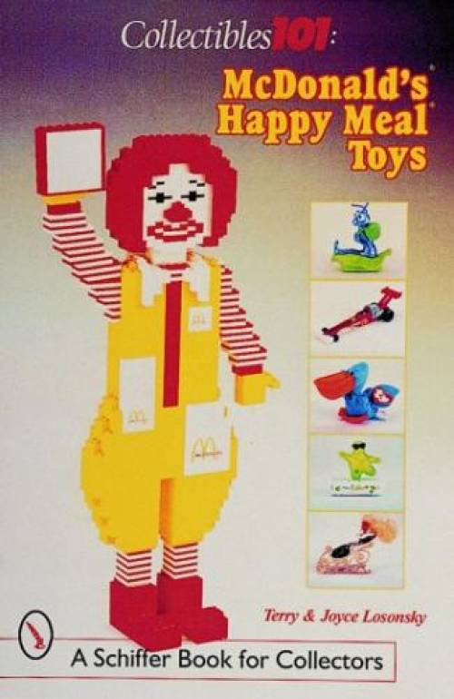 Collectibles 101: McDonald's Happy Meal Toys by Joyce & Terry Losonsky