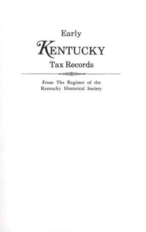 Early Kentucky Tax Records From The Register of the Kentucky Historical Society by Carol Lee Ford