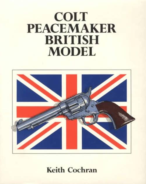 Colt Peacemaker British Model by Keith Cochran