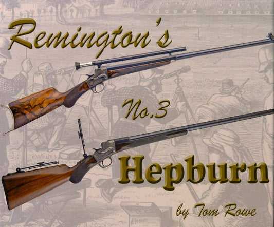 Remington's No. 3 Hepburn by Tom Rowe