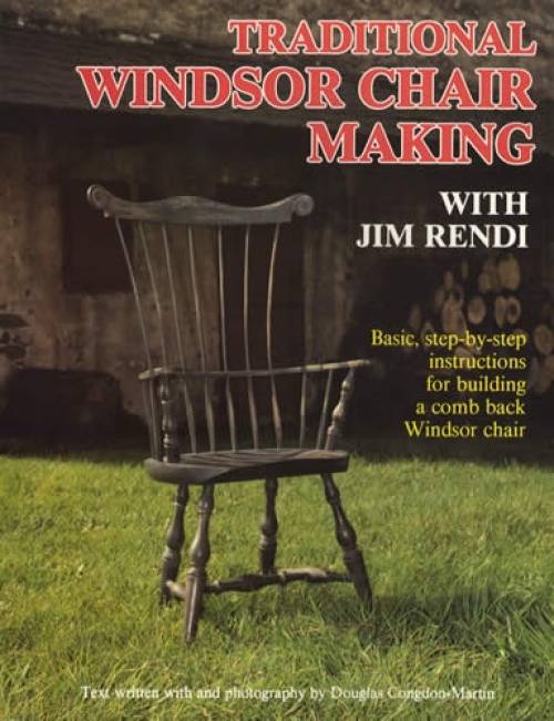 Traditional Windsor Chair Making with Jim Rendi by Jim Rendi
