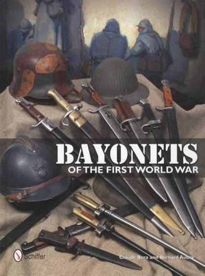 Bayonets of the First World War by Claude Bera and Bernard Aubry