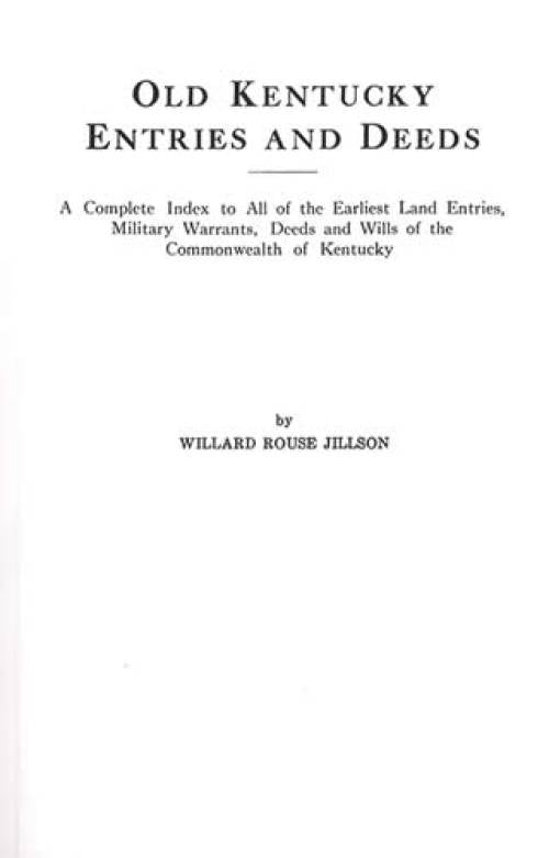 Old Kentucky Entries and Deeds by Willard Rouse Jillson