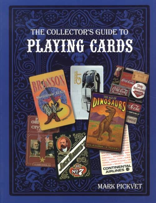 The Collector's Guide to Playing Cards by Mark Pickvet