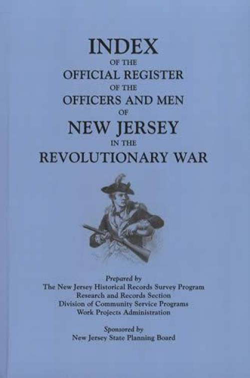 Index of the Official Register of the Officers and Men of New Jersey in the Revolutionary War