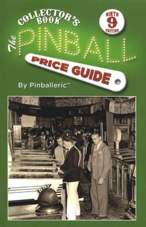 The Pinball Price Guide Collector's Book by Pinballeric, 9th Edition by Deborah Kantor