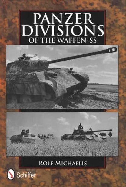 Panzer Divisions of the Waffen-SS by Rolf Michaelis