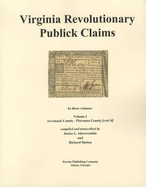Virginia Revolutionary Publick Claims 3 Volume Set (Genealogy) by Janice L. Abercrombie, Richard Slatten