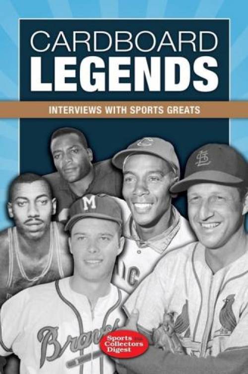 Cardboard Legends: Interviews with Sports Greats