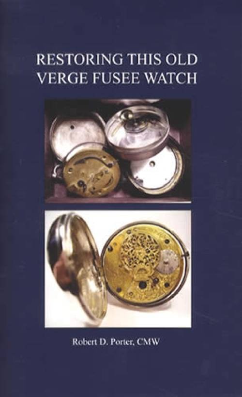 Restoring This Old Verge Fusee Watch by Robert Porter