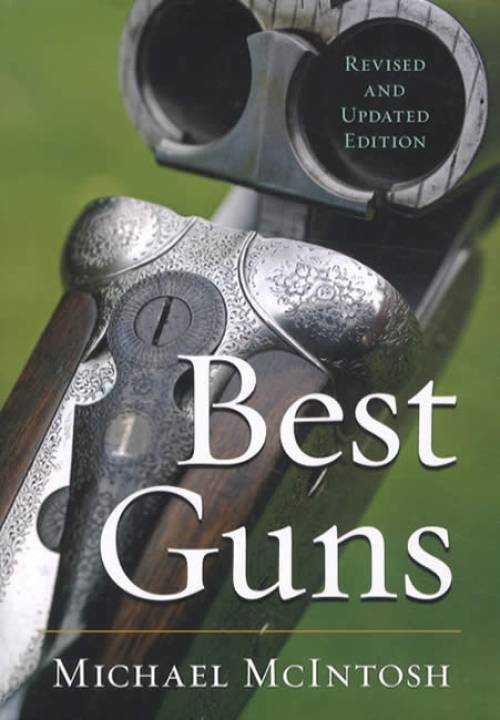 Best Guns, Revised and Updated Edition by Michael McIntosh