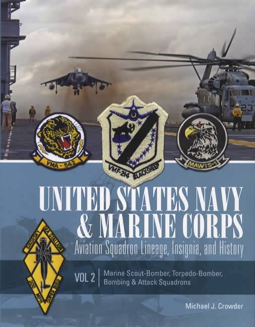 United States Navy & Marine Corps: Aviation Squadron Lineage, Insignia and History Vol 2 by Michael J. Crowder