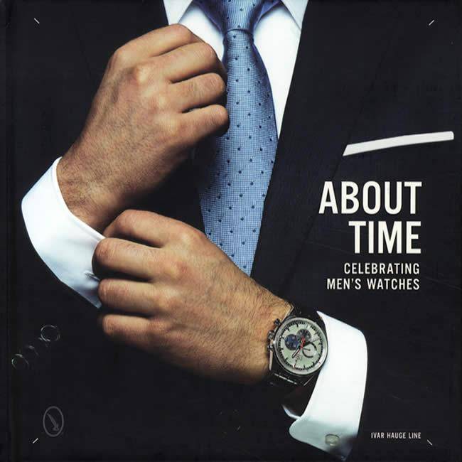 About Time: Celebrating Men's Watches by Iver Hauge Line