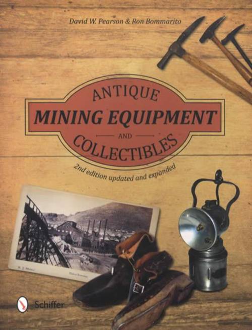 Antique Mining Equipment & Collectibles by David Pearson, Ron Bommarito
