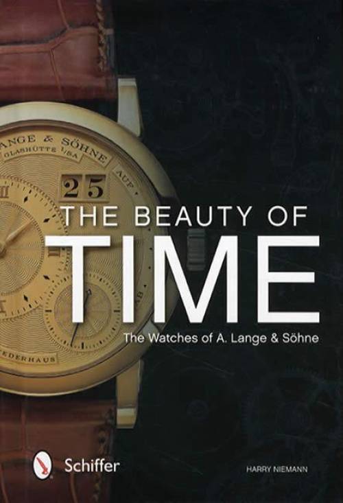 The Beauty of Time: The Watches of A. Lange & Sohne by Harry Niemann