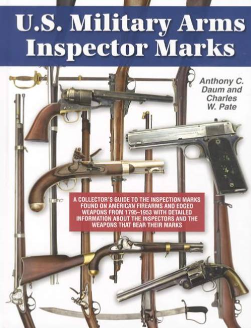 US Military Arms Inspector Marks by Anthony C. Daum, Charles W. Pate