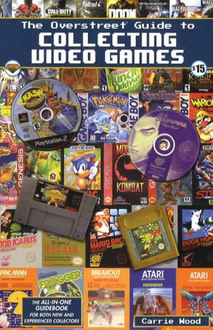 The Overstreet Guide to Collecting Video Games by Carrie Wood