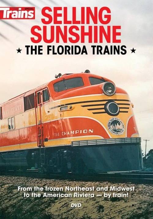 Trains Special: Selling Sunshine: The Florida Trains