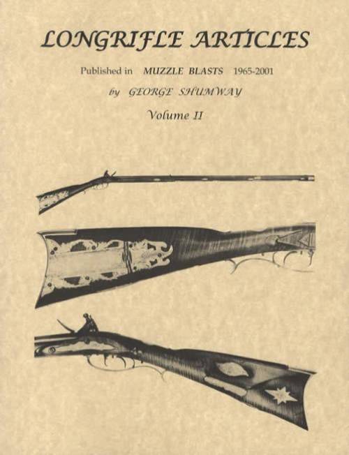 Longrifle Articles Published in Muzzle Blasts 1965-2001, Vol 2 by George Shumway