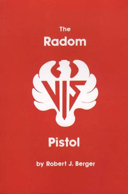 The Radom Vis Pistol by Robert J. Berger