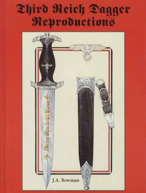 Third Reich Dagger Reproductions by J.A. Bowman