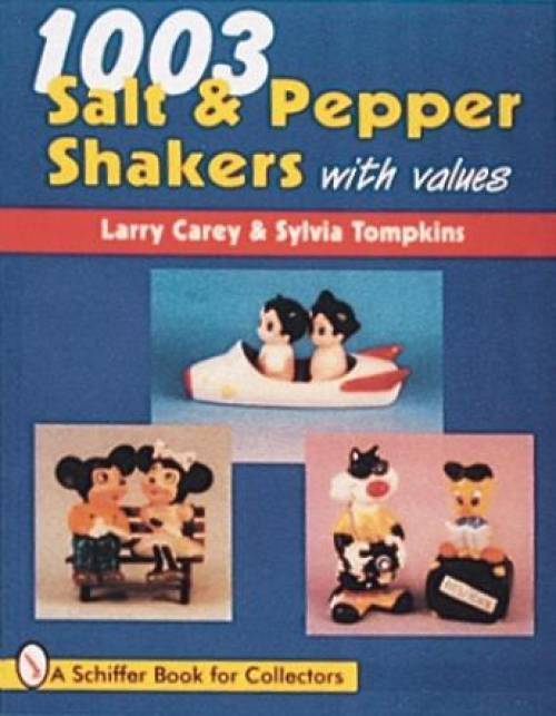 1003 Salt & Pepper Shakers by Larry Carey, Sylvia Tompkins
