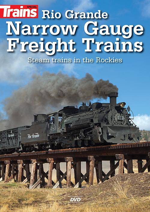 Trains Special: Rio Grande Narrow Gauge Freight Trains: Steam Trains in the Rockies