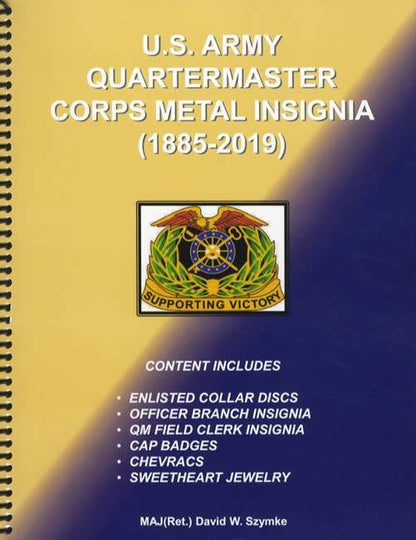 US Army Quartermaster Corps Metal Insignia (1885-2019) by David W. Szymke