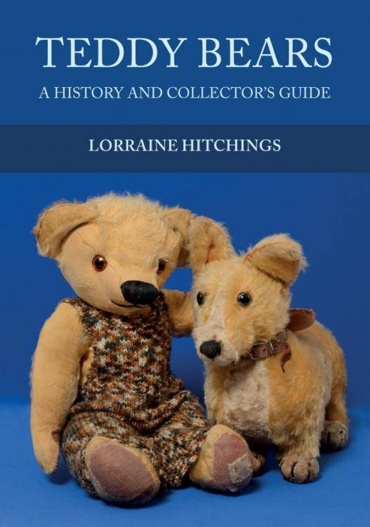 Teddy Bears: A History and Collector's Guide by Lorraine Hitchings
