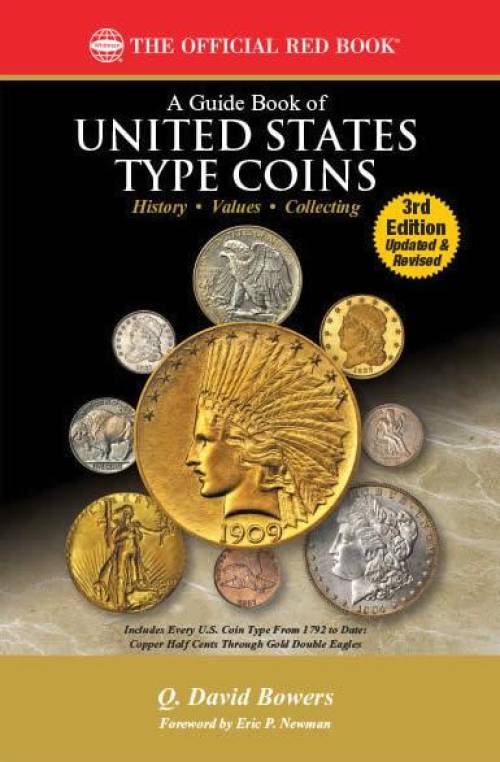 The Official Red Book of US Type Coins, 3rd Ed: History, Values, Collecting by Q David Bowers