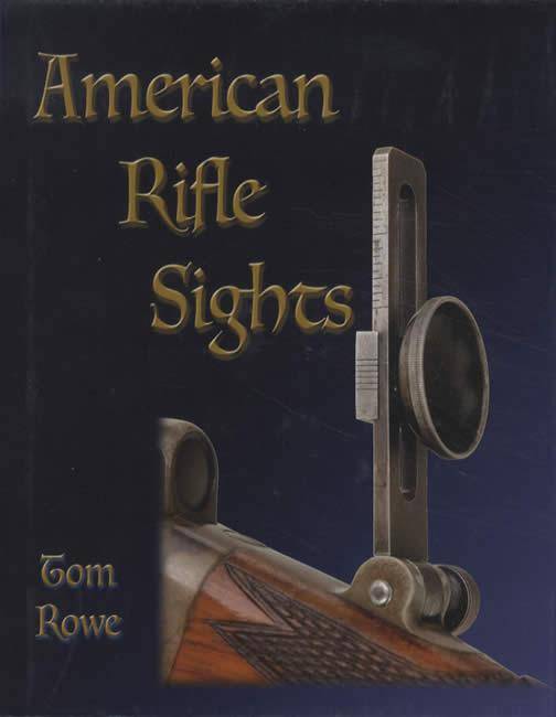 American Rifle Sights by Tom Rowe