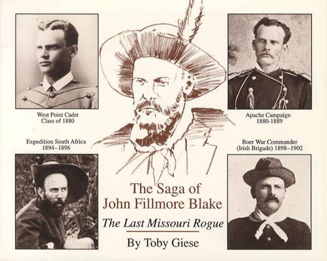 The Saga of John Fillmore Blake: The Last Missouri Rogue by Toby Giese