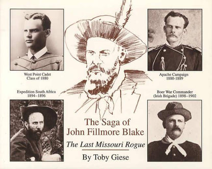 The Saga of John Fillmore Blake: The Last Missouri Rogue by Toby Giese